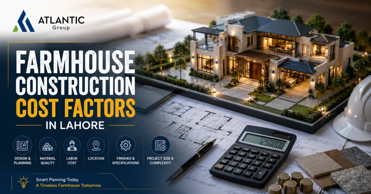 Farmhouse Construction Cost Factors in Lahore
