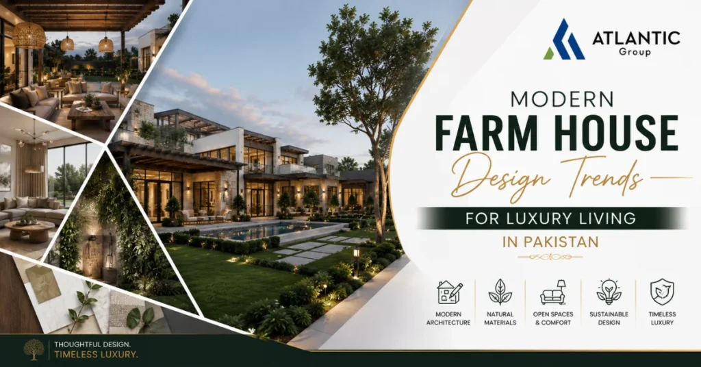 Modern Farm House Design Trends for Luxury Living in Pakistan