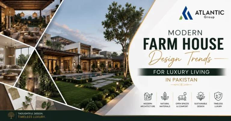 Modern Farm House Design Trends for Luxury Living in Pakistan
