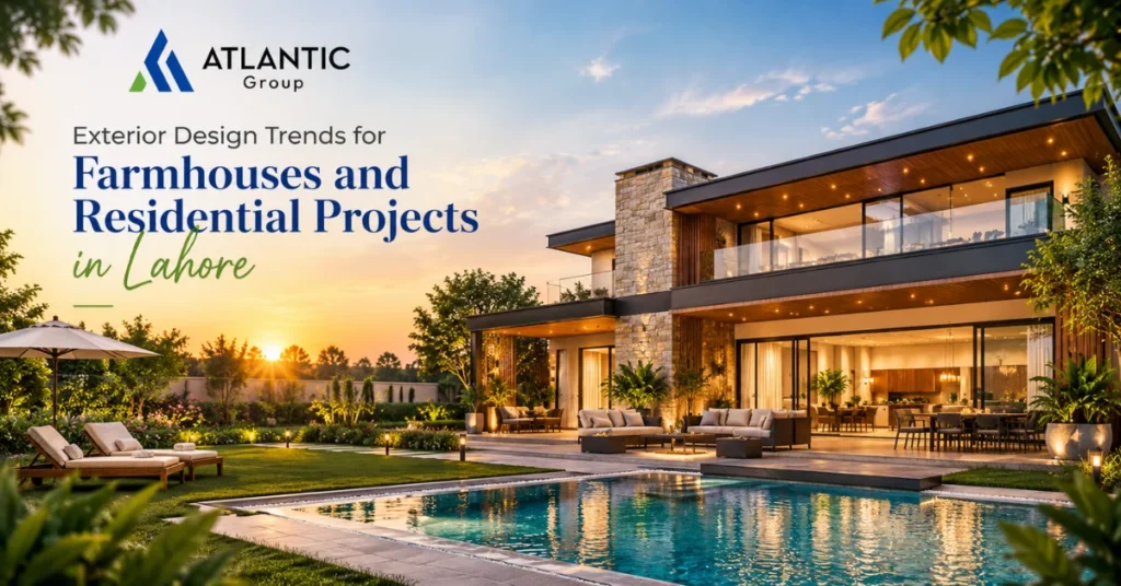 Exterior Design Trends for Lahore Farmhouses & Homes