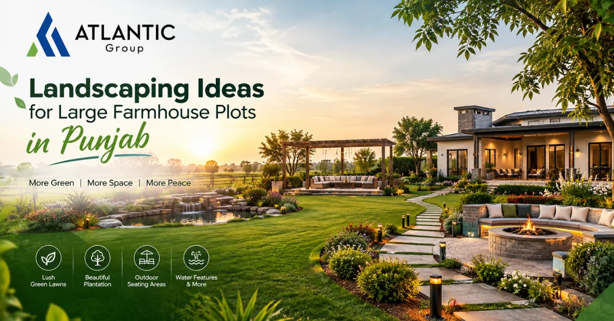 Landscaping Ideas for Large Farmhouse Plots in Punjab