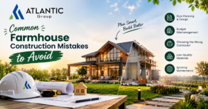 Common Farmhouse Construction Mistakes to Avoid